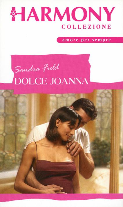 Dolce Joanna - Sandra Field - ebook