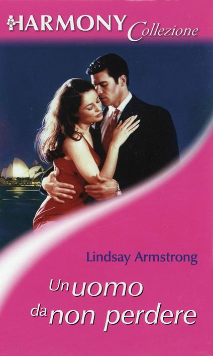 Un uomo da non perdere - Lindsay Armstrong - ebook