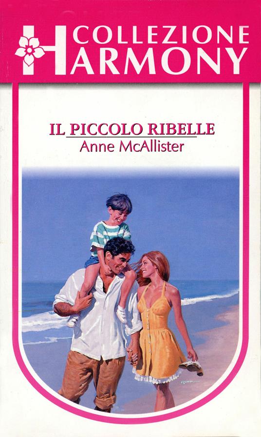 Il piccolo ribelle - Anne McAllister - ebook