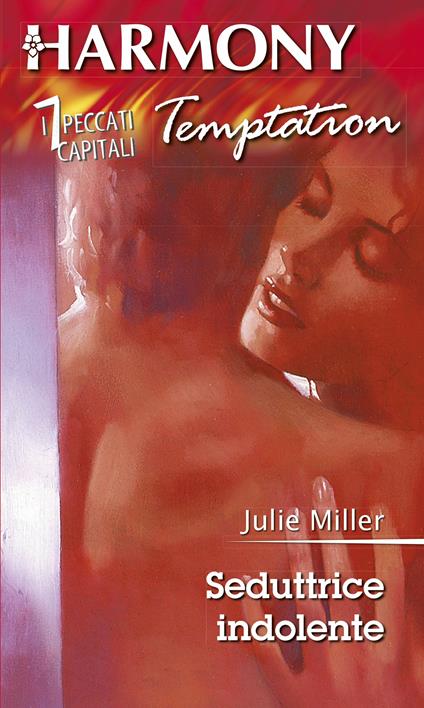 Seduttrice indolente. Indolenza. I 7 peccati capitali. Vol. 2 - Julie Miller - ebook