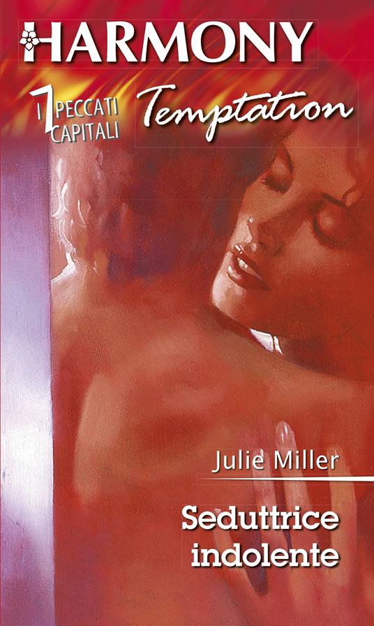 Seduttrice indolente. Indolenza. I 7 peccati capitali. Vol. 2 - Julie Miller - ebook