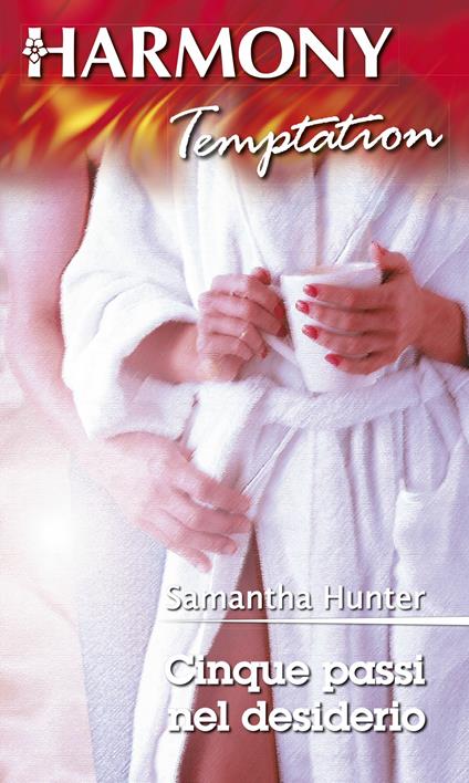 Cinque passi nel desiderio - Samantha Hunter - ebook