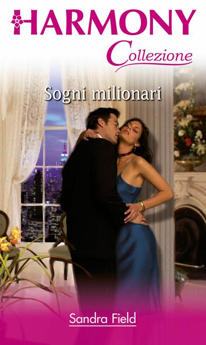 Sogni milionari - Sandra Field - ebook