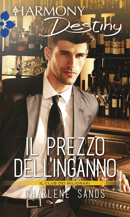 Il prezzo dell'inganno. Il club dei milionari. Vol. 9 - Charlene Sands,Anna Rocchi - ebook