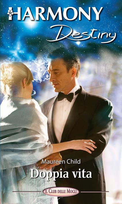 Doppia vita. Il club delle mogli - Maureen Child - ebook