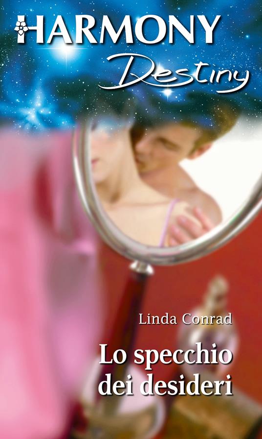 Lo specchio dei desideri - Conrad, Linda - Ebook - EPUB2 con Adobe DRM | IBS
