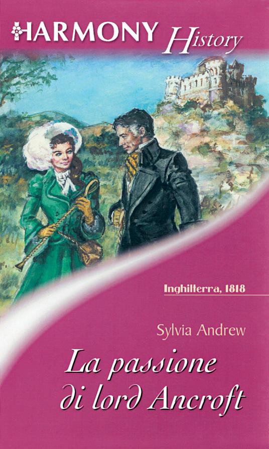 La passione di Lord Ancroft - Sylvia Andrew - ebook