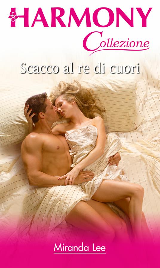 Scacco al re di cuori - Miranda Lee - ebook