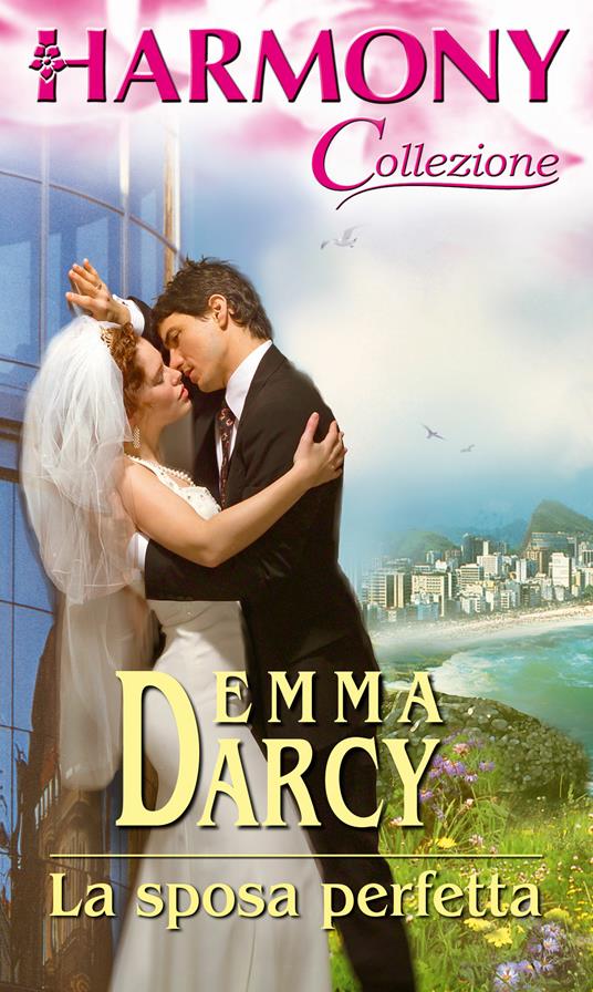 La sposa perfetta. Le mogli dei Ramirez - Emma Darcy - ebook