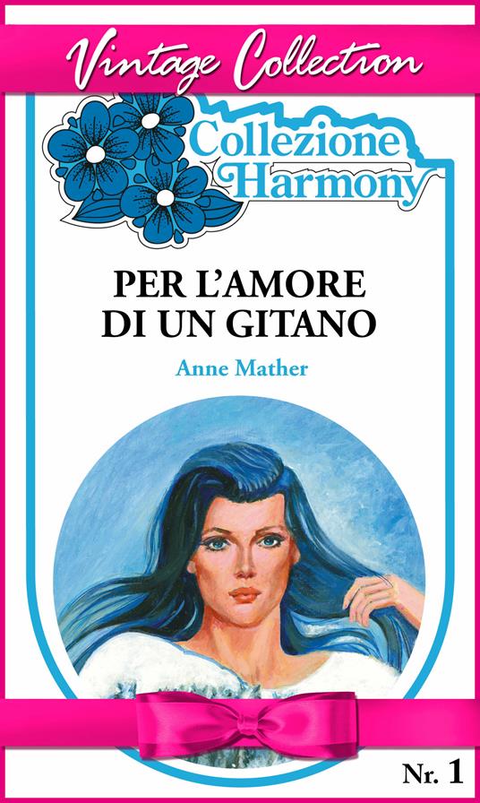 Per l'amore di un gitano - Anne Mather - ebook