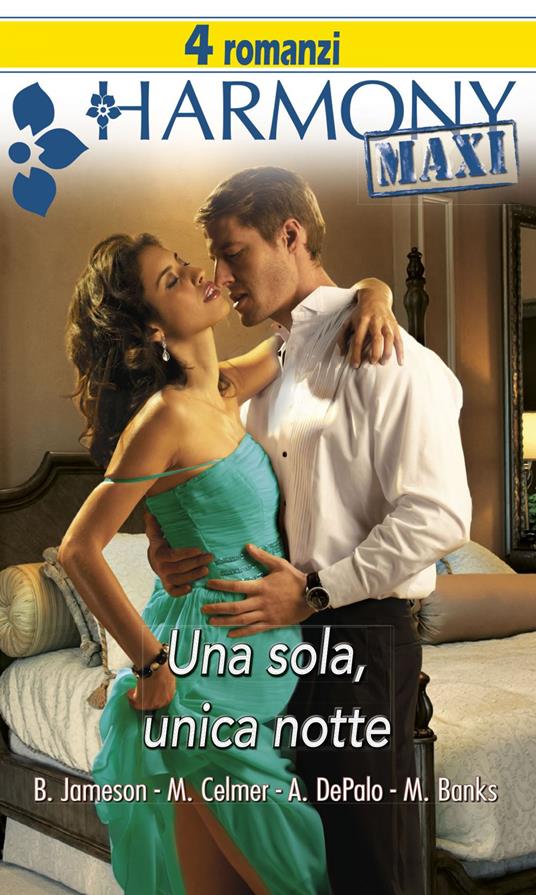 Una sola, unica notte: Per piacere e per vendetta-Una notte con la principessa-Una notte con il duca-L'accordo di una notte - Maya Banks,Michelle Celmer,Anna DePalo,Bronwyn Jameson - ebook