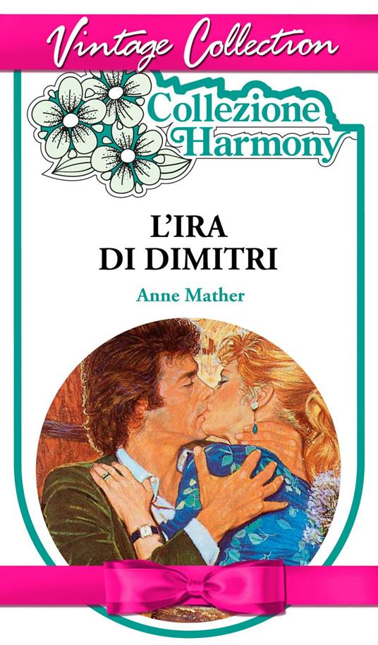 L' ira di Dimitri - Anne Mather - ebook