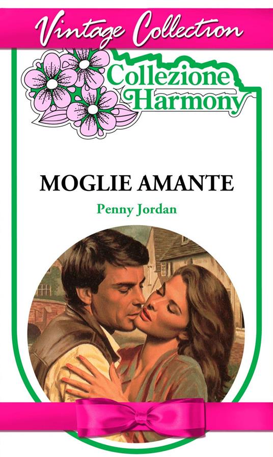 Moglie e amante - Penny Jordan - ebook