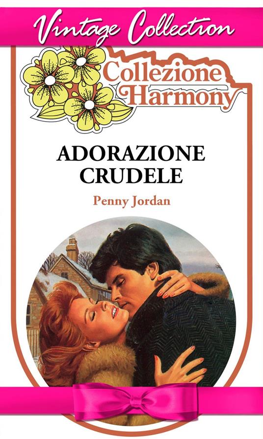 Adorazione crudele - Penny Jordan - ebook