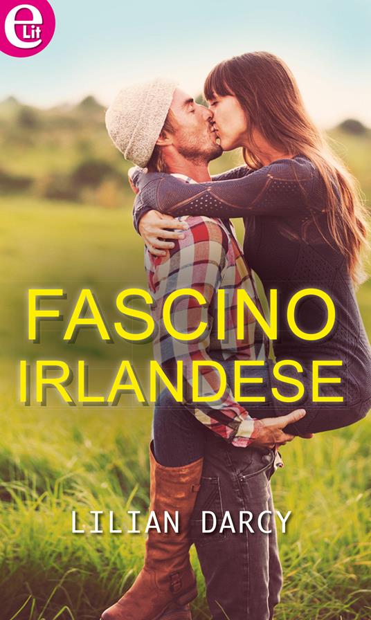 Fascino irlandese - Lilian Darcy - ebook