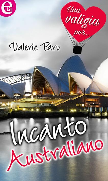 Incanto australiano - Valerie Parv - ebook