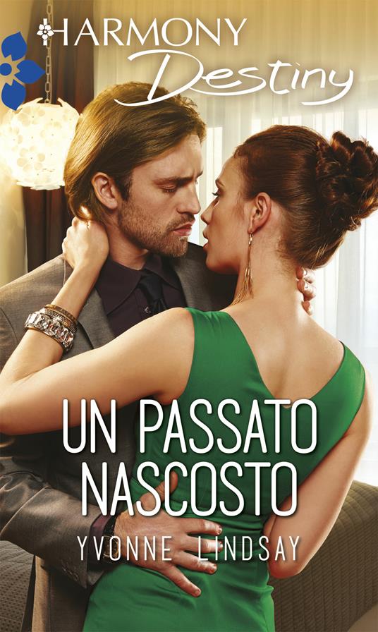 Un passato nascosto - Yvonne Lindsay - ebook