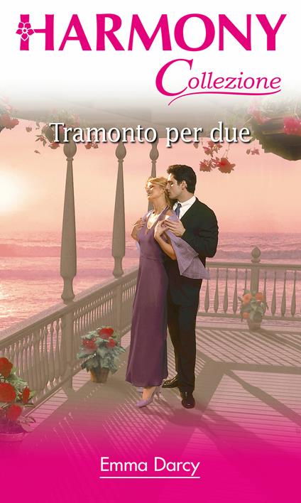 Tramonto per due - Emma Darcy - ebook