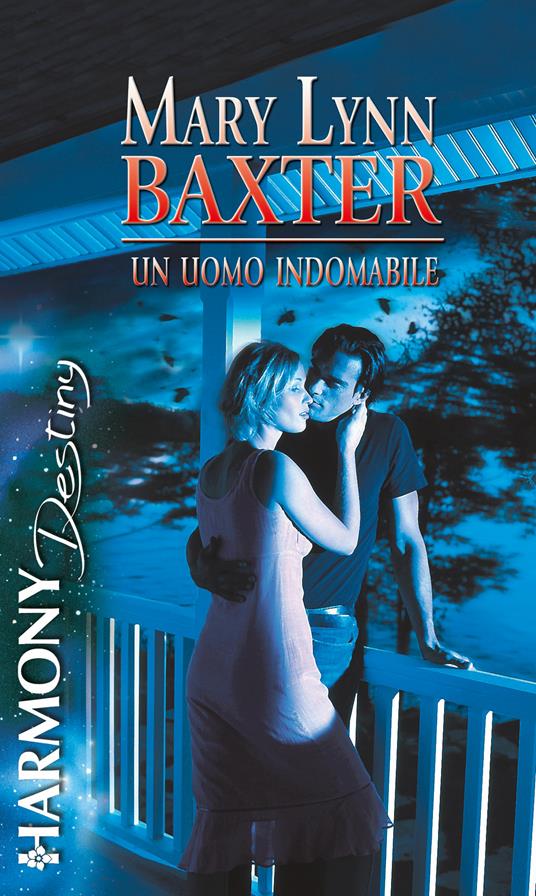 Un uomo indomabile - Mary Lynn Baxter - ebook