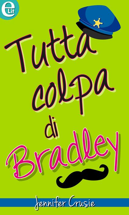 Tutta colpa di Bradley - Jennifer Crusie - ebook