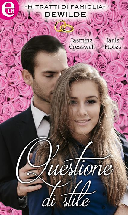 Questione di stile. Ritratti di famiglia. Dewilde - Jasmine Cresswell,Janis Flores - ebook