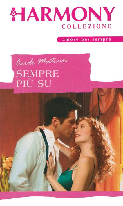 Sempre più su - Carole Mortimer - ebook