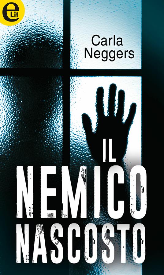 Il nemico nascosto - Carla Neggers - ebook