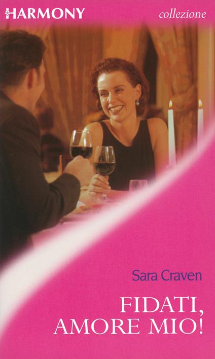 Fidati, amore mio! - Sara Craven - ebook