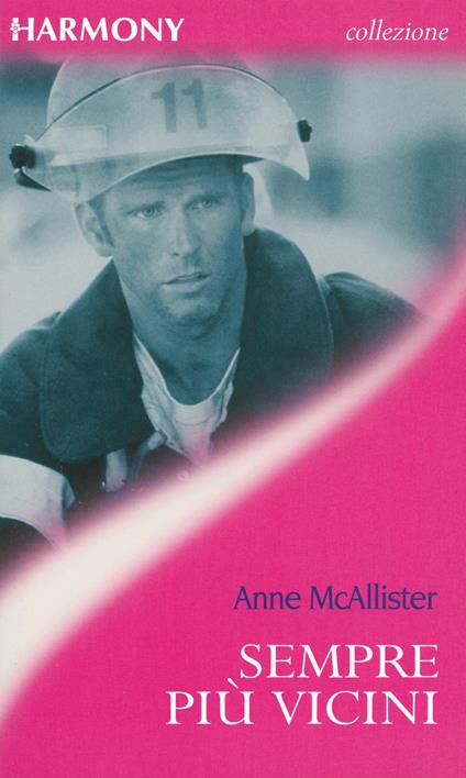 Sempre più vicini - Anne McAllister - ebook