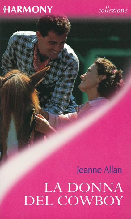 La donna del cowboy - Jeanne Allan - ebook