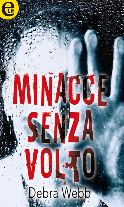 Minacce senza volto - Debra Webb - ebook