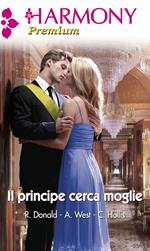 Il principe cerca moglie: Nobile sogno-Il principe degli scandali-I doveri di un principe