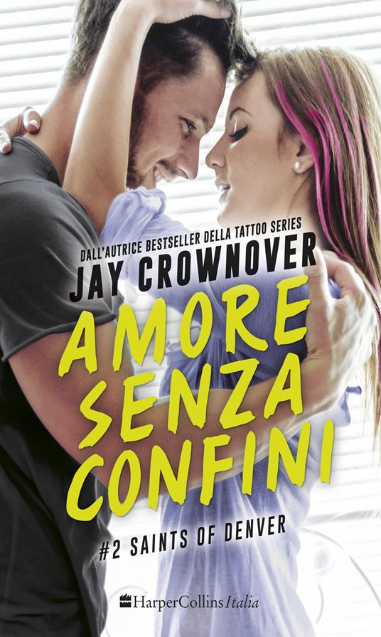 Amore senza confini. Saints of Denver. Vol. 2 - Jay Crownover,Stefania Nais - ebook