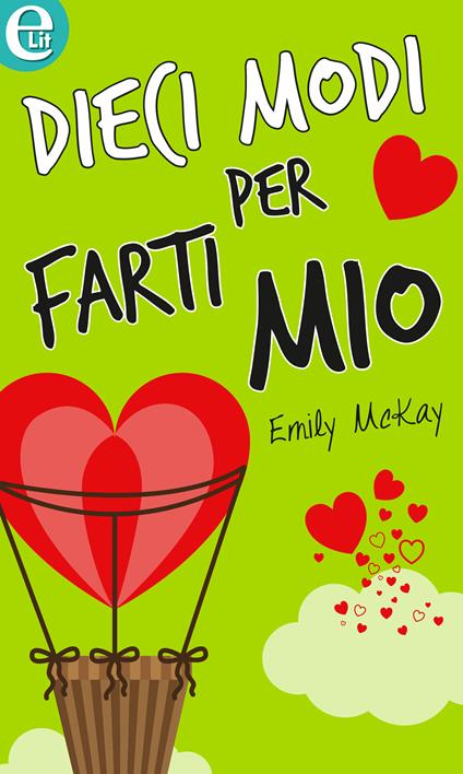 Dieci modi per farti mio - Emily McKay - ebook