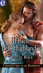 Il bacio dell'highlander. I segreti del clan Darroch