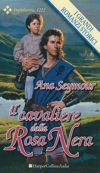 Il cavaliere della rosa nera - Ana Seymour - ebook