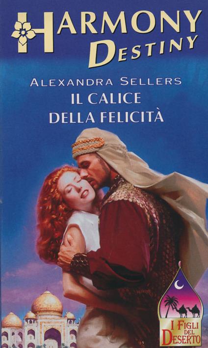 Il calice della felicità - Alexandra Sellers - ebook