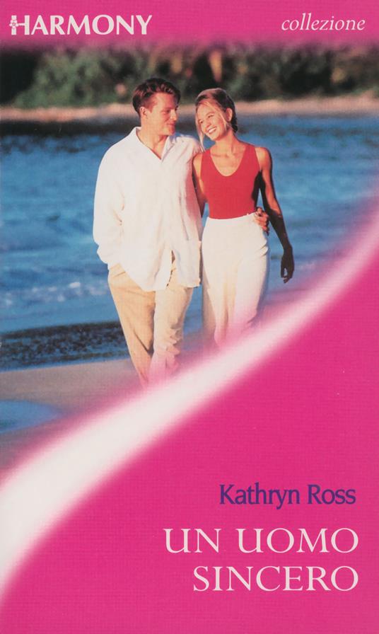 Un uomo sincero - Kathryn Ross - ebook