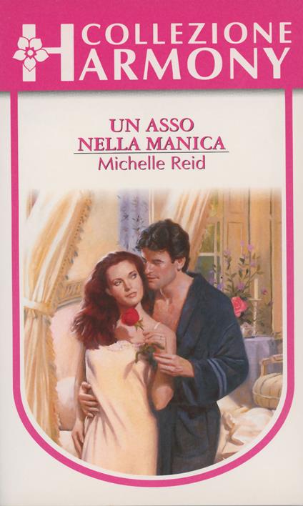 Un asso nella manica - Michelle Reid - ebook