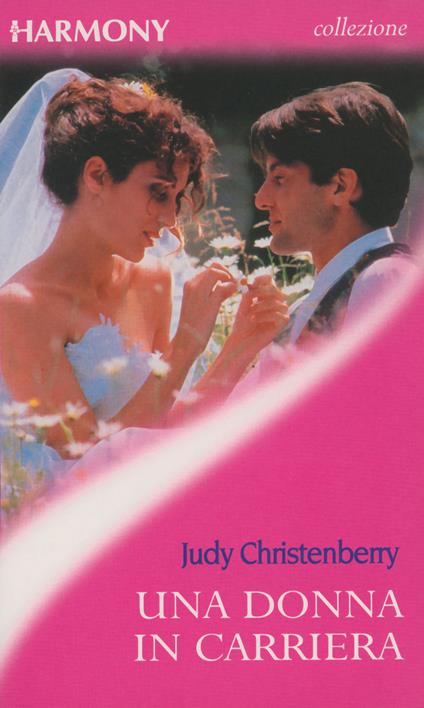 Una donna in carriera - Judy Christenberry - ebook