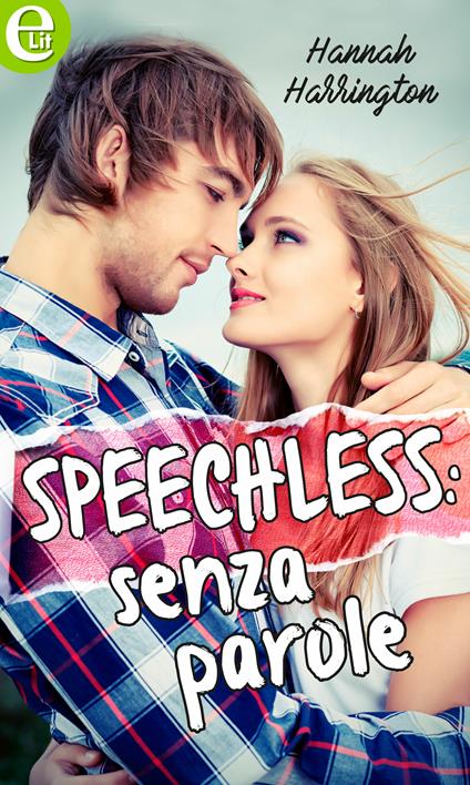 Speechless: senza parole - Hannah Harrington - ebook