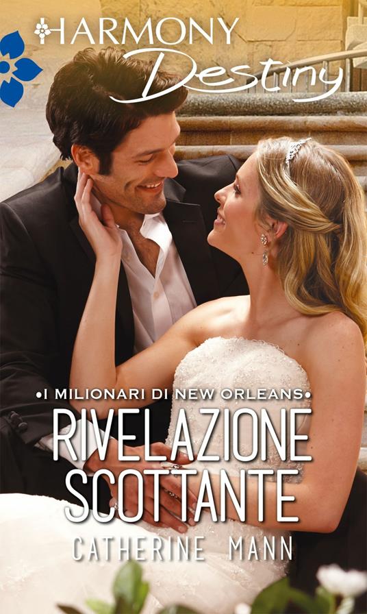 Rivelazione scottante. I milionari di New Orleans. Vol. 1 - Catherine Mann - ebook