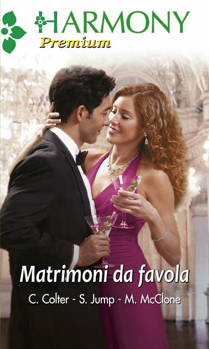 Matrimoni da favola: Un bouquet per la damigella-Dolci guai per il testimone-Un amore di testimone - Cara Colter,Shirley Jump,Melissa McClone - ebook