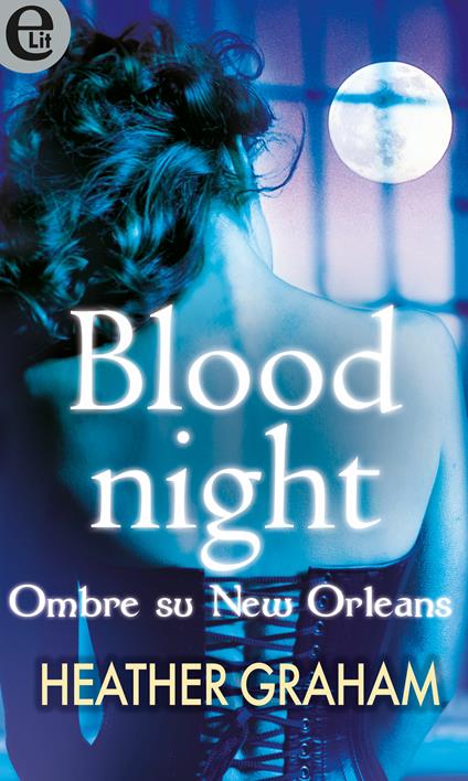 Blood night. Ombre su New Orleans - Heather Graham - ebook