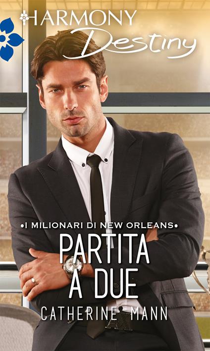 Partita a due. I milionari di New Orleans. Vol. 3 - Catherine Mann - ebook