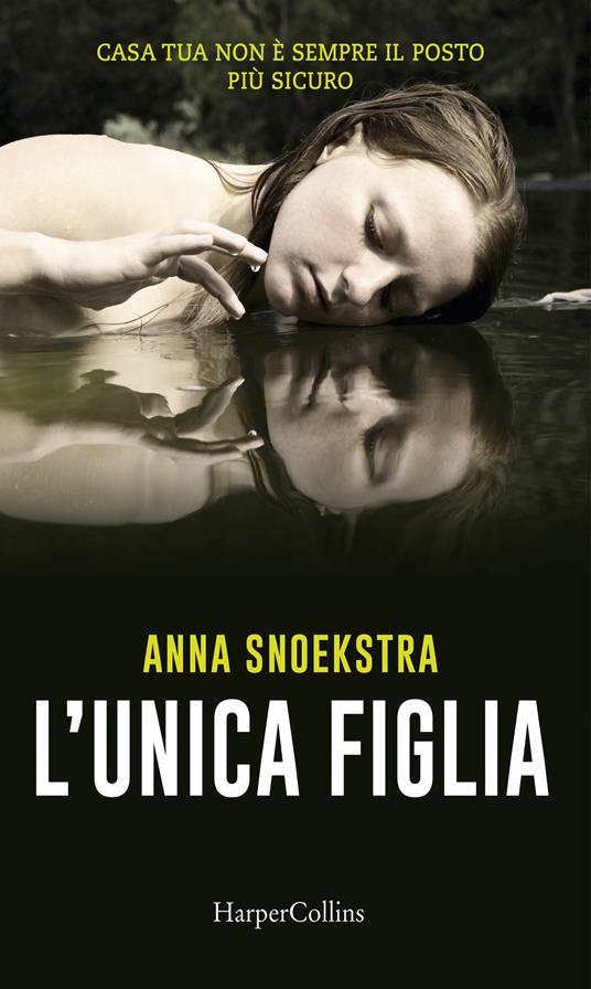 L' unica figlia - Anna Snoekstra,Manuela Faimali - ebook