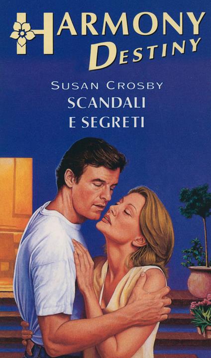 Scandali e segreti - Susan Crosby - ebook