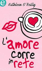 L' amore corre in rete. Mai dire lo voglio