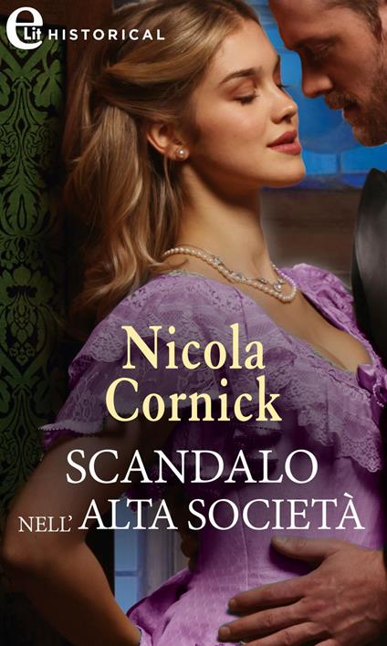 Scandalo nell'alta società. Le spose di Fortune's Folly - Nicola Cornick - ebook