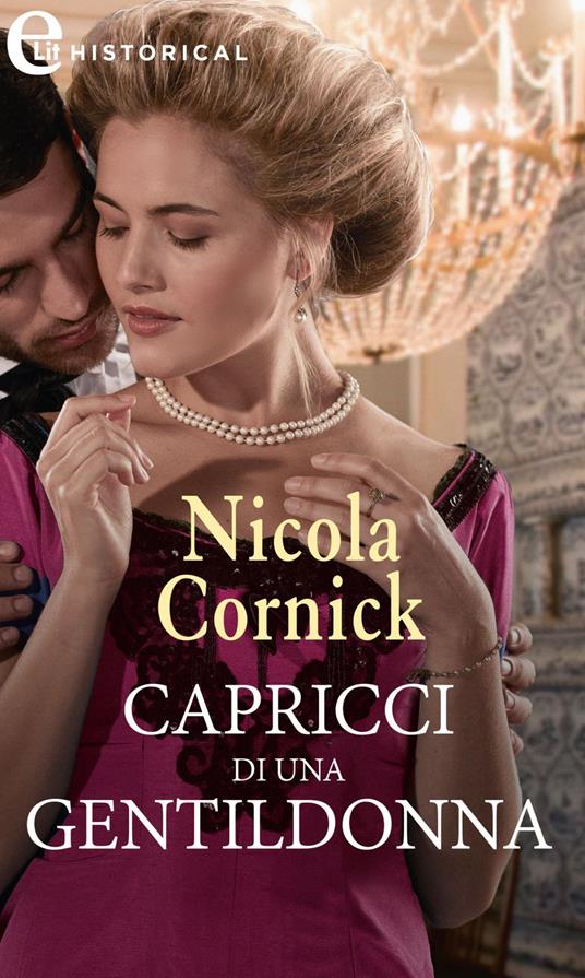 Capricci di una gentildonna. Le spose di Fortune's Folly - Nicola Cornick - ebook